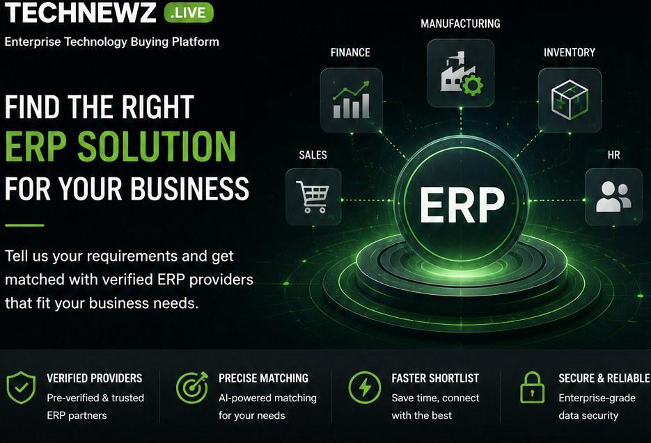 TechNewz.live ERP solution matching service — find the right ERP solution for your business, tell us your requirements and get matched with verified ERP providers that fit your business needs. Verified providers, precise matching, faster shortlist, secure and reliable.